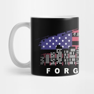 Patriot Day 9.11 Never Forget Mug